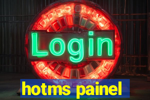 hotms painel